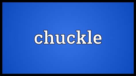what does chuckling mean